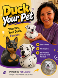 Duck Your Pet!  Your Pet. Your Duck. One-of-a-Kind.